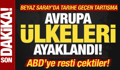 Beyaz Saray’da tarihi tartışma! Avrupa ülkeleri ayaklandı! ABD’ye resti çektiler