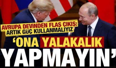 İngiltere’den flaş çıkış: Putin’e yalakalık yapmayın, acilen koalisyon gerek…