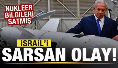 İsrail’i sarsan olay! Nükleer bilgileri satmış