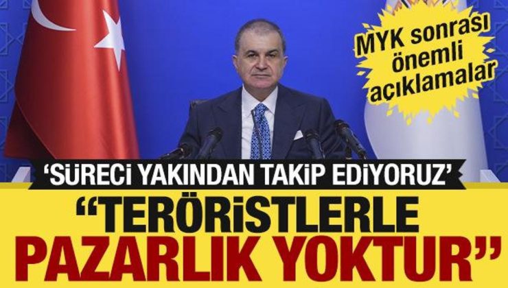 Ömer Çelik’ten MYK sonrası açıklamalar: Al-ver gibi bir pazarlık yok!