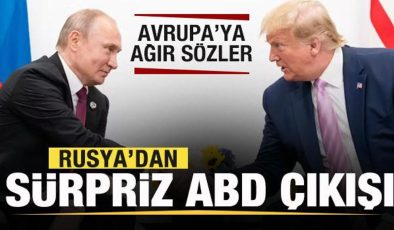 Rusya’dan sürpriz ABD çıkışı! Avrupa’ya ağır sözler