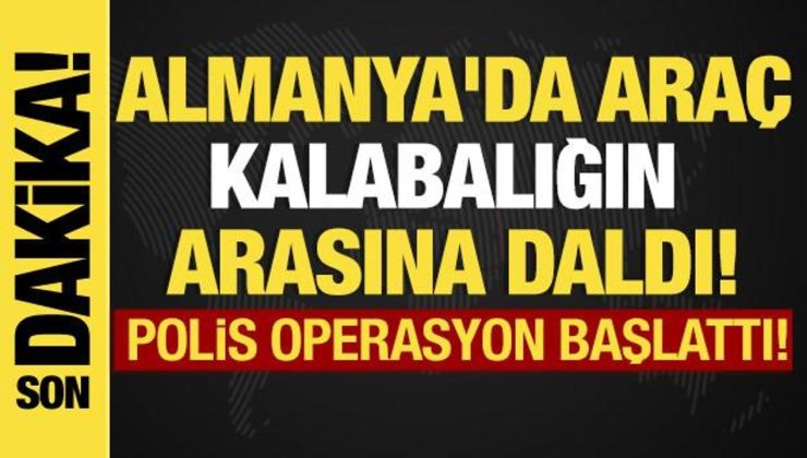 Son dakika… Almanya’da araç kalabalığın içine daldı!