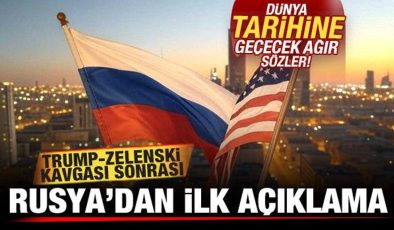 Trump ile Zelenski’nin tarihi kavgası sonrası Rusya’dan ilk açıklama!